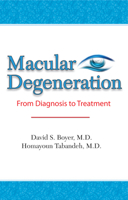 Macular Degeneration: From Diagnosis to Treatment 1936374323 Book Cover
