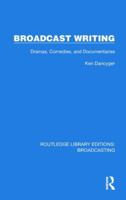 Broadcast Writing: Dramas, Comedies, and Documentaries 1032621796 Book Cover