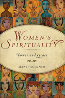 Women's Spirituality: Power and Grace 1571746250 Book Cover
