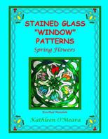 Stained Glass Window Patterns : Spring Flowers 1720664579 Book Cover