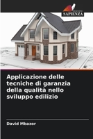 Applicazione delle tecniche di garanzia della qualità nello sviluppo edilizio 6209100066 Book Cover