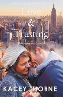 Love and Trusting (Healing Hearts) B0CP52RFRK Book Cover