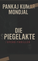 Die Spiegelakte: Erinner dich, wenn du kannst Was, wenn dein schlimmster Patient du selbst bist? B0FW4YLCVR Book Cover