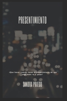 Presentimiento: ¿Que haces cuando tienes el presentimiento de que algo malo va a pasar? (Spanish Edition) 1696123704 Book Cover