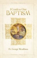 I Confess One Baptism 1639410716 Book Cover