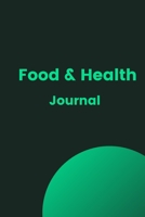 Food & Health Journal: 90 Day Food and Health Journal, Weight Loss Journal Diary, Diet Journal, Health Habit Tracker and Notebook, Calories, Carbs, Protein Tracker, Food Nutrition Diary, Activity Trac 1704009057 Book Cover