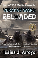 Verapax Wars: Reloaded: A compilation of short stories from the Verapax Wars Universe B0GQH26V69 Book Cover