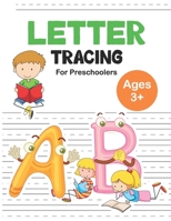 Letter Tracing book For Preschoolers Ages 3+: Letter Tracing Workbook Practice for Kids with Pen Control, Line Tracing, Letters, and More! (Kids coloring activity books) B08KHGDT4N Book Cover