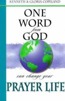 One Word from God Can Change Your Prayer Life (One Word from God) 1575629577 Book Cover