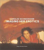 Imaging Her Erotics: Essays, Interviews, Projects (Writing Art) 0262194597 Book Cover