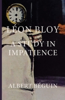 Léon Bloy: A Study in Impatience 1944418822 Book Cover