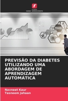 Previsão Da Diabetes Utilizando Uma Abordagem de Aprendizagem Automática (Portuguese Edition) 6209495540 Book Cover