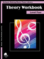 Theory Workbook - Level 4: Schaum Making Music Piano Library 1629060194 Book Cover