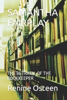 Samantha Fairplay: The Betrayal of the Bookkeeper B09GCPF89X Book Cover