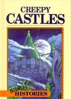 Creepy Castles (Incredible Histories) 0590995375 Book Cover