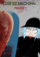 Dei Ex Machina Fragility: Chapter 4 1777179319 Book Cover