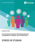 Stress im Studium. Psychische Belastungen und Erkrankungen bei Studierenden im Präsenz- und im Fernstudium 3960951086 Book Cover