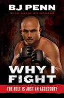 Why I Fight: The Belt Is Just an Accessory 0061803669 Book Cover