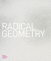 Radical Geometry: Latin American Abstract Expressionism 1907533699 Book Cover