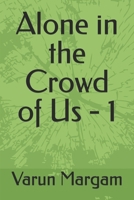 Alone in the Crowd of Us - 1 (Alone in the Crowd of Us Series) B0F634CR38 Book Cover
