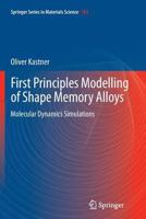 First Principles Modelling of Shape Memory Alloys: Molecular Dynamics Simulations 3642443613 Book Cover