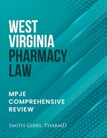West Virginia Pharmacy Law: Mpje Comprehensive Review B0BYBNHCHF Book Cover