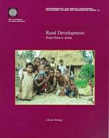 Rural Development: From Vision to Action (Environmentally Sustainable Development Studies and Monographs Series, No. 12) 0821339664 Book Cover