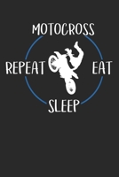 Motocross Eat Sleep Repeat: Notebook 6 x 9 Lined Ruled Journal Gift For Motocross Racers And Bikers (108 Pages) 170232026X Book Cover