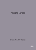 Policing Europe: Co-operation, Conflict and Control 033360007X Book Cover