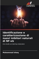 Identificazione e caratterizzazione di nuovi inibitori naturali di NF-?b (Italian Edition) 6209423116 Book Cover