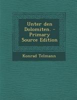 Unter Den Dolomiten: Roman 1981915893 Book Cover