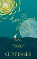 The Worshipped Around Reality's Bend B0CL6GWV1R Book Cover