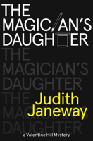 Magician's Daughter: A Valentine Hill Mystery 1464203385 Book Cover