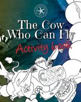 The Cow Who Can Fly Activity Book 172093505X Book Cover