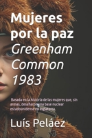 Guerrera de Felpa: Greenham Common 1983 una historia basada en hechos reales (Spanish Edition) B0GTJ3VR8Q Book Cover