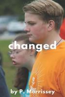 Changed: by P. Morrissey 1724876627 Book Cover