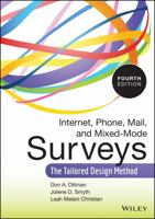 Internet, Phone, Mail, and Mixed-Mode Surveys: The Tailored Design Method 1118456149 Book Cover
