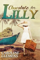 Chocolate For Lilly 1370727763 Book Cover
