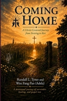 COMING HOME: A Christ-Centered Journey from Striving to Rest B0H7YP1KQX Book Cover