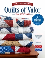 All-Star Quilts of Valor: 37 Patriotic Patterns from Star Designers