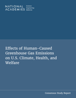Effects of Human-Caused Greenhouse Gas Emissions on U.S. Climate, Health, and Welfare 0309996031 Book Cover