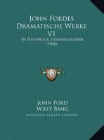 John Fordes Dramatische Werke V1: In Neudruck Herausgegeben (1908) 1167573544 Book Cover