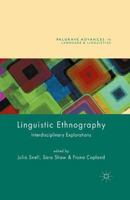 Linguistic Ethnography: Interdisciplinary Explorations 1137529067 Book Cover