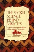 Secret Science Behind Miracles 0875160476 Book Cover