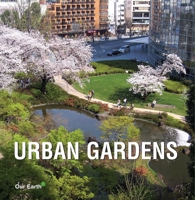 Urban Gardens (Our Earth Collection) 1844848590 Book Cover