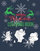 Merry Christmas Coloring Book: Cute and Easy Christmas Coloring Pages for Kids To Enjoy this Holiday Season B08NS7PJHJ Book Cover