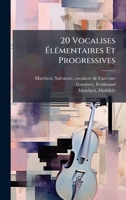20 Vocalises Ã&#137;lÃ(c)mentaires Et Progressives 1024398587 Book Cover