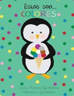 �stos Son...Colores 1511686251 Book Cover