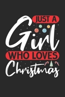 Just A Girl Who Loves Christmas: Graph Paper Journal 6x9 inches with 120 Christmas Girl Notebook 1710258640 Book Cover