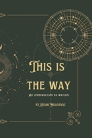 This is The Way: An introduction to Wayism B0BCSB1KXQ Book Cover